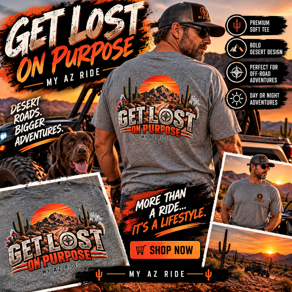 Get Lost on Purpose Shirt | MY AZ RIDE Arizona Off Road Tee | Desert Adventure T-Shirt
