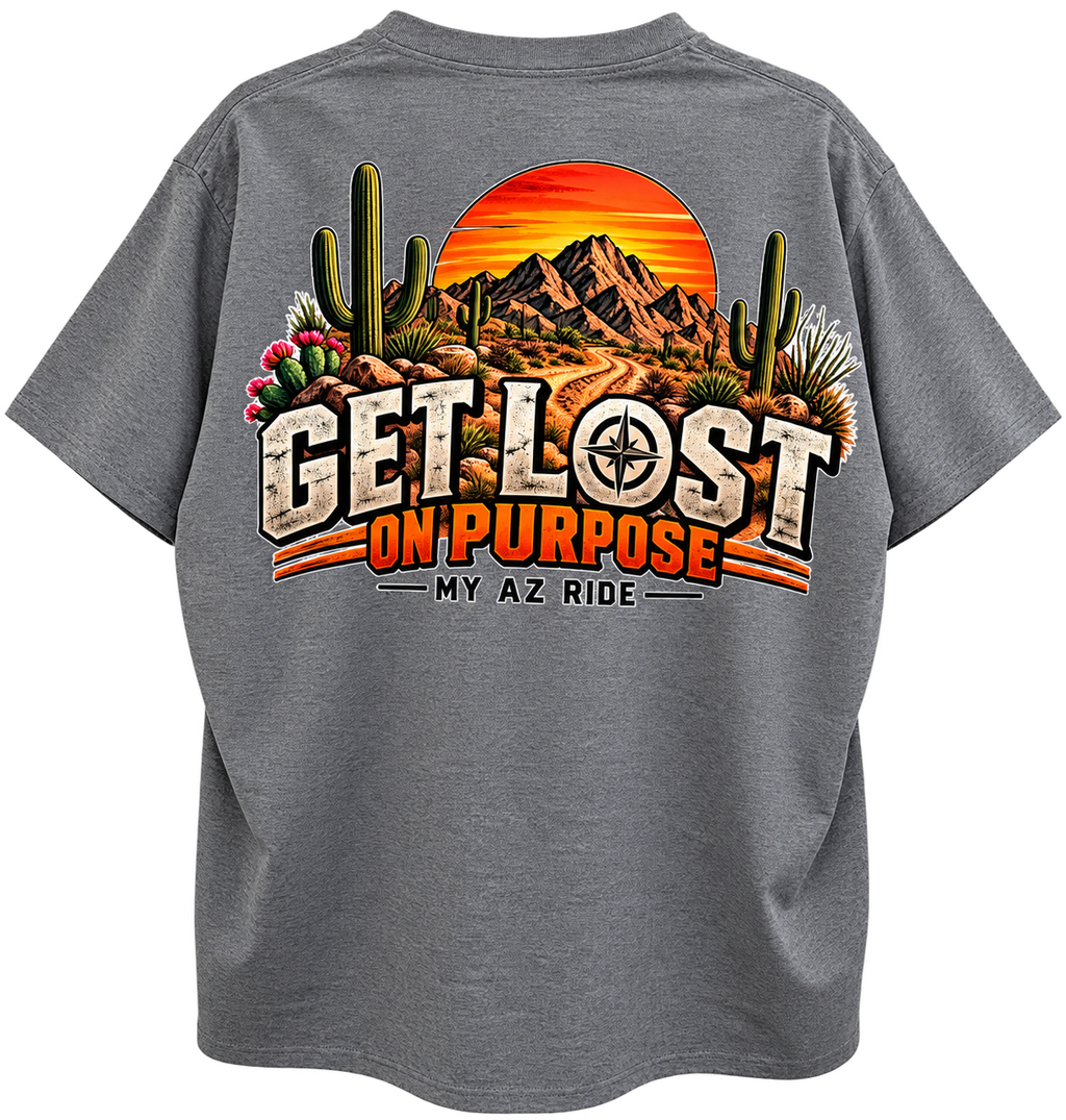 Get Lost on Purpose Shirt | MY AZ RIDE Arizona Off Road Tee | Desert Adventure T-Shirt