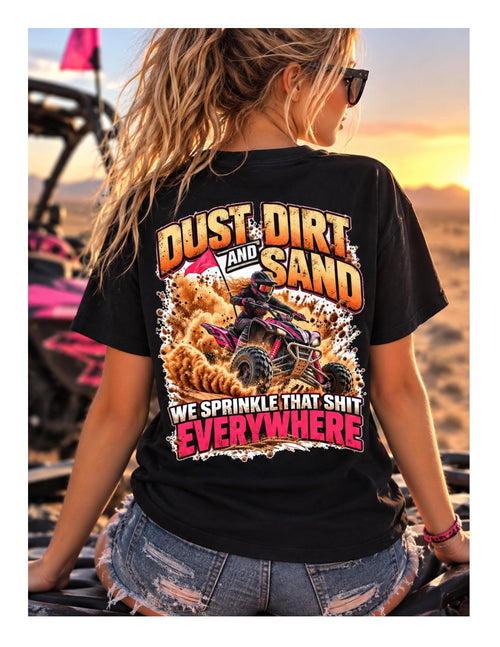 Dust Dirt Sand Quad Rider Shirt | Desert Adventure Off-Road Tee